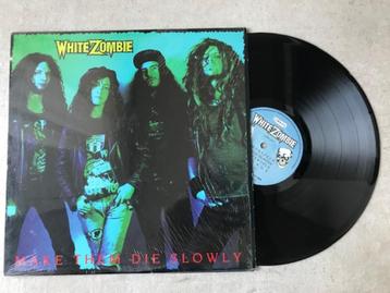 White Zombie - Make them die slowly - Vinyl disponible aux enchères