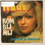 Single - Truus - Kom Bij Mij, 7 pouces, En néerlandais, Enlèvement ou Envoi, Single