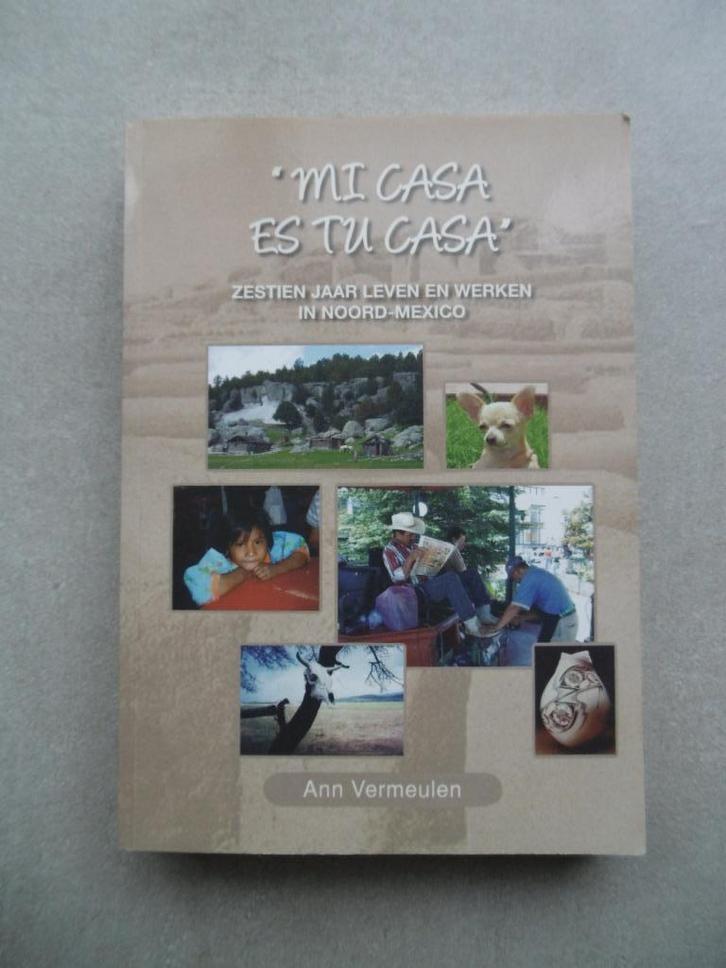 Mi casa es tu casa - Ann Vermeulen, Boeken, Reisverhalen, Gelezen, Zuid-Amerika, Ophalen of Verzenden