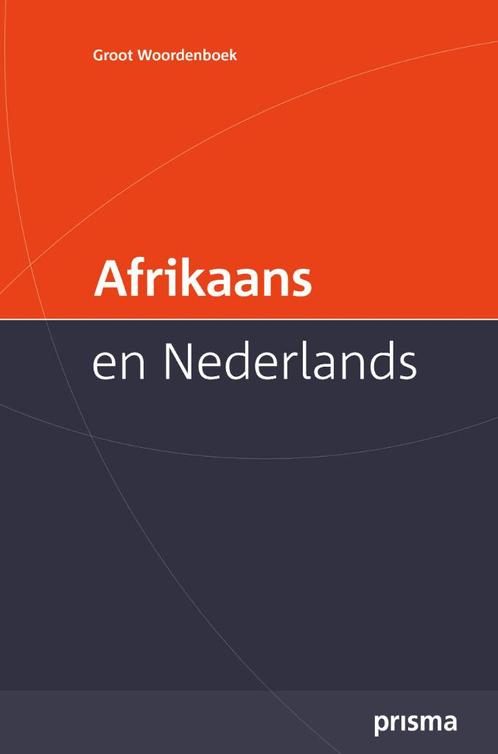 Prisma Groot Woordenboek Afrikaans en Nederlands (nieuw), Livres, Dictionnaires, Neuf, Néerlandais, Enlèvement ou Envoi