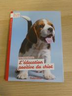 L'éducation positive du chiot, Livres, Animaux & Animaux domestiques, Comme neuf, Chiens, Enlèvement ou Envoi, Arpaillange C.