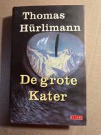 De grote kater, België, Ophalen of Verzenden, Thomas Hürlimann, Zo goed als nieuw