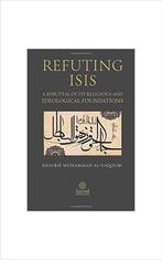 REFUTING ISIS - by Shaykh Muhammad Al-Yaqoubi, Boeken, Gelezen, Ophalen of Verzenden, Shaykh Muhammad Al-Yaqoub