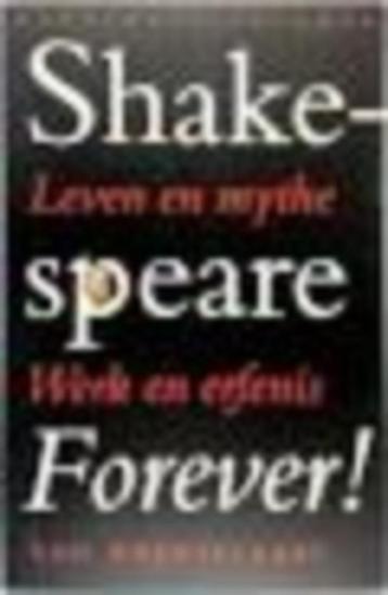 Shakespeare forever Leven en mythe Ton Hoenselaars 431 blz beschikbaar voor biedingen