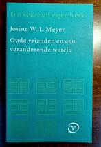 Josiane W.L. Meyer, Oude vrienden en een veranderende wereld, Ophalen of Verzenden, Zo goed als nieuw, Josine W.L. Meyer, Eén auteur