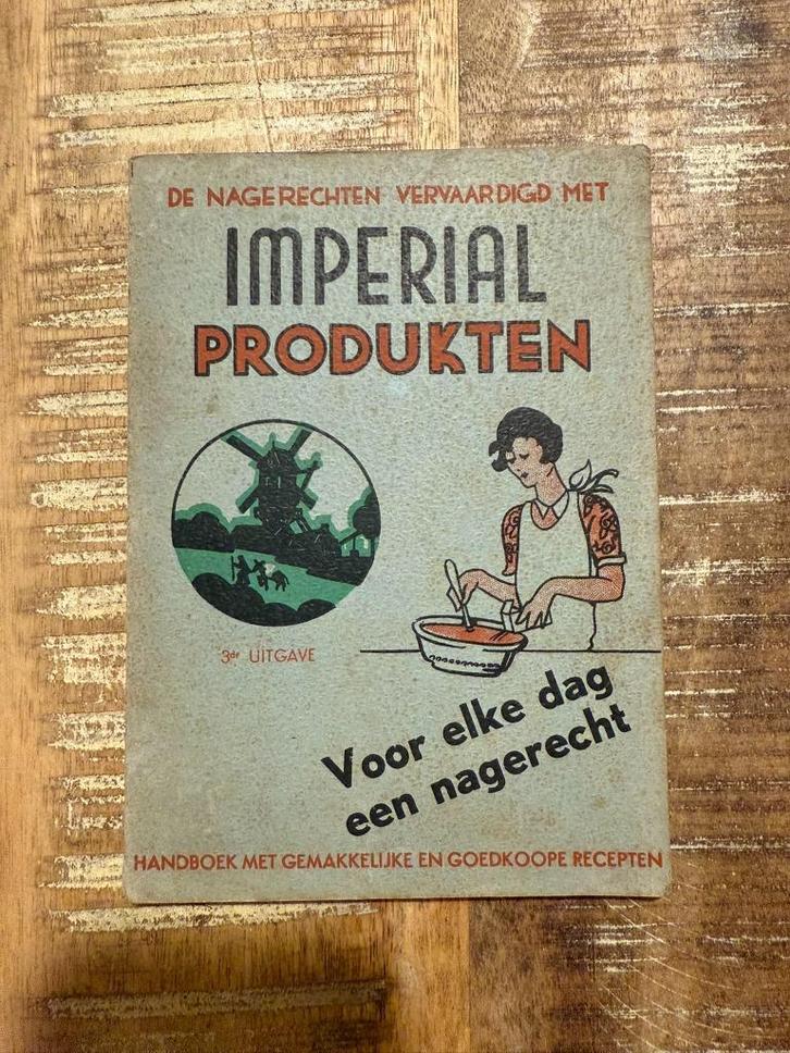 Vintage kookboek: de nagerechten vervaardigd met Imperial, Boeken, Kookboeken, Gelezen, Voorgerechten en Soepen, Hoofdgerechten