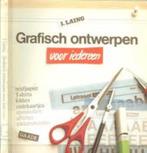 Grafisch ontwerpen voor iedereen|Laing|Gaade & co 9060174518, Boeken, Ophalen of Verzenden, Zo goed als nieuw