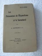 Hypnose – ésotérisme - A. Castelein – 1911 - rare, Boeken, Esoterie en Spiritualiteit, Ophalen of Verzenden, Gelezen