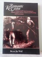 Romantic re-vision. Nineteenth-century American painting, Ophalen of Verzenden, Zo goed als nieuw, Bryan Jay Wolf, Schilder- en Tekenkunst