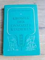 Boek : Kroniek der Onnozele Kinderen / Ernest Van der Hallen, Enlèvement ou Envoi, Comme neuf