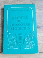 Boek : Kroniek der Onnozele Kinderen / Ernest Van der Hallen, Ophalen of Verzenden, Zo goed als nieuw