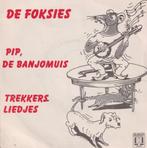 De Foksies – Pip, de Banjomuis / Trekkers liedjes - Single, Gebruikt, 7 inch, Single, Ophalen of Verzenden