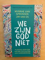 Myrrhe van Spronsen - We zijn God niet, Ophalen of Verzenden, Zo goed als nieuw, Myrrhe van Spronsen; Jim van Os