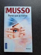 Parce que  je t'aime - Musso, Gelezen, Europa overig, Ophalen of Verzenden, Guillaume Musso