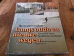 Herman Besselaar  : Langs oude en nieuwe wegen, Ophalen of Verzenden, Gelezen, Overige onderwerpen