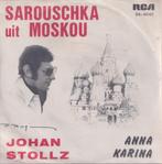 Johan Stollz – Sarouschka uit Moskou / Anna Karina - Single, Nederlandstalig, Gebruikt, Ophalen of Verzenden, 7 inch