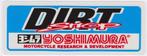 Yoshimura Dirt Shop sticker #2, Motos