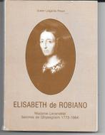 Boek : ELISABETH de ROBIANO, Livres, Histoire & Politique, 19e siècle, Utilisé, Zuster Lutgardis Pirson, Enlèvement ou Envoi