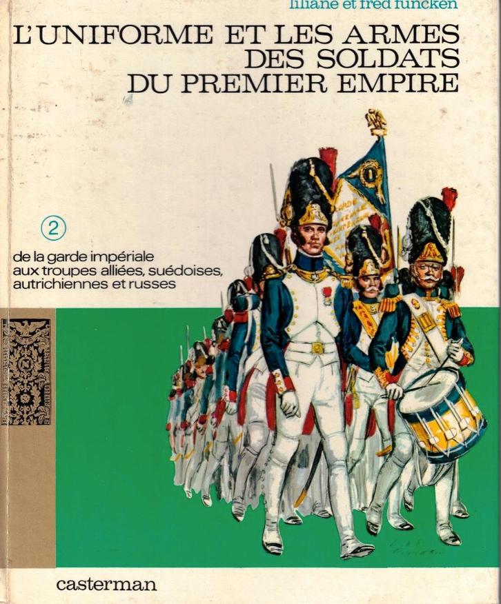 L'UNIFORME ET LES ARMES DES SOLDATS DU PREMIER EMPIRE TOME 2, Boeken, Oorlog en Militair, Gelezen, Ophalen of Verzenden