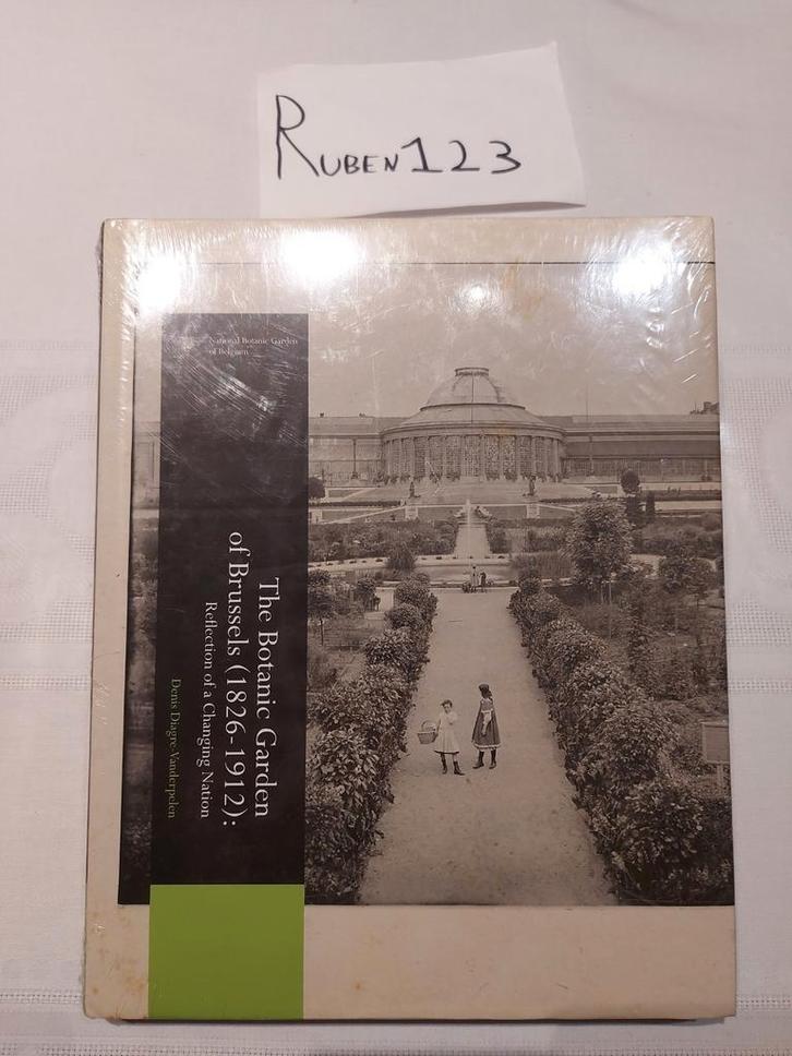 Denis Diagre - The botanic garden of Brussels (1826-1940), Livres, Histoire & Politique, Neuf, Enlèvement ou Envoi