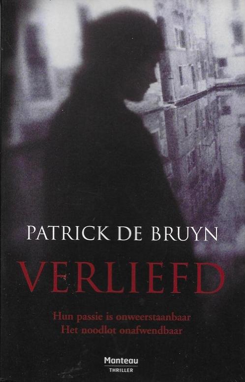 Verliefd - Patrick De Bruyn, Livres, Thrillers, Utilisé, Belgique, Enlèvement ou Envoi