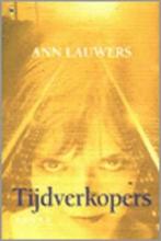 Tijd verkopers / Ann Lauwers, Boeken, Ophalen of Verzenden, Zo goed als nieuw
