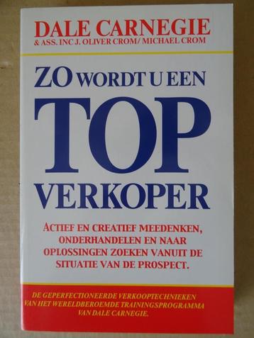 Dale Carnegie Zo wordt u een topverkoper Dale Carnegie 2003 beschikbaar voor biedingen