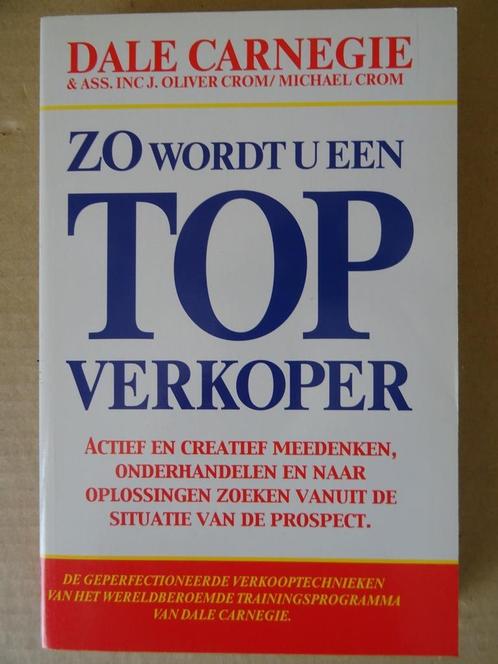 Dale Carnegie Zo wordt u een topverkoper Dale Carnegie 2003, Boeken, Economie, Management en Marketing, Zo goed als nieuw, Overige onderwerpen