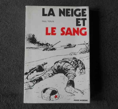 La neige et le sang (Paul Terlin) - Rexisme Rex Degrelle, Boeken, Oorlog en Militair, Gelezen, Tweede Wereldoorlog, Ophalen of Verzenden