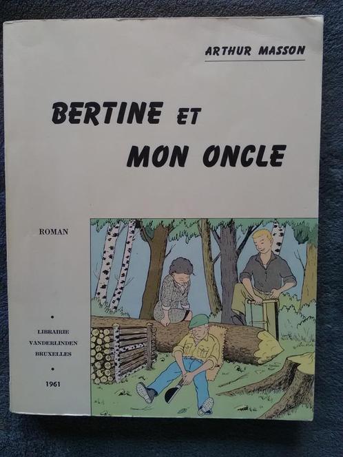 “Bertine en mijn oom” Arthur Masson (1961), Boeken, Romans, Gelezen, België, Ophalen of Verzenden