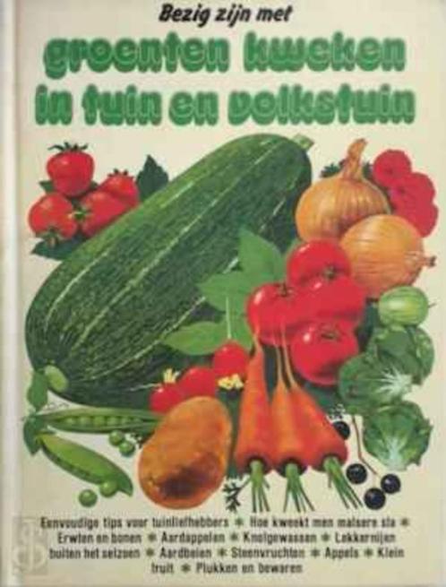 Bezig zijn met groenten kweken in tuin en volkstuin, Livres, Maison & Jardinage, Comme neuf, Enlèvement ou Envoi