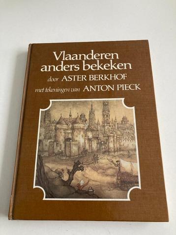 Anton Pieck :" Vlaanderen anders bekeken " Aster Berkhof beschikbaar voor biedingen