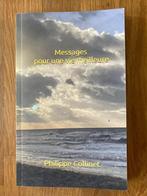 Livre neuf : "Message pour une vie meilleure", Philosophie, Enlèvement ou Envoi, Philippe Collinet, Neuf
