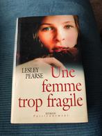 Une femme trop fragile, Boeken, Ophalen of Verzenden, Zo goed als nieuw, Lesley Pierse
