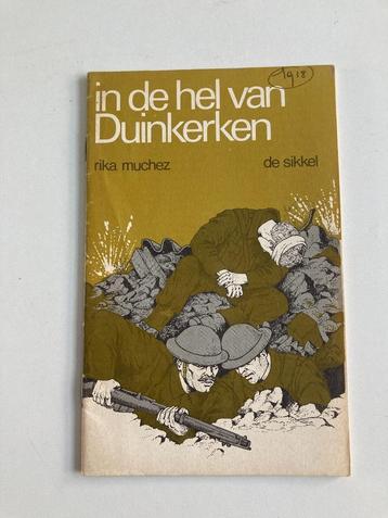 WO 1 : " In de hel van Duinkerken " dr Rika Muchez De Sikkel