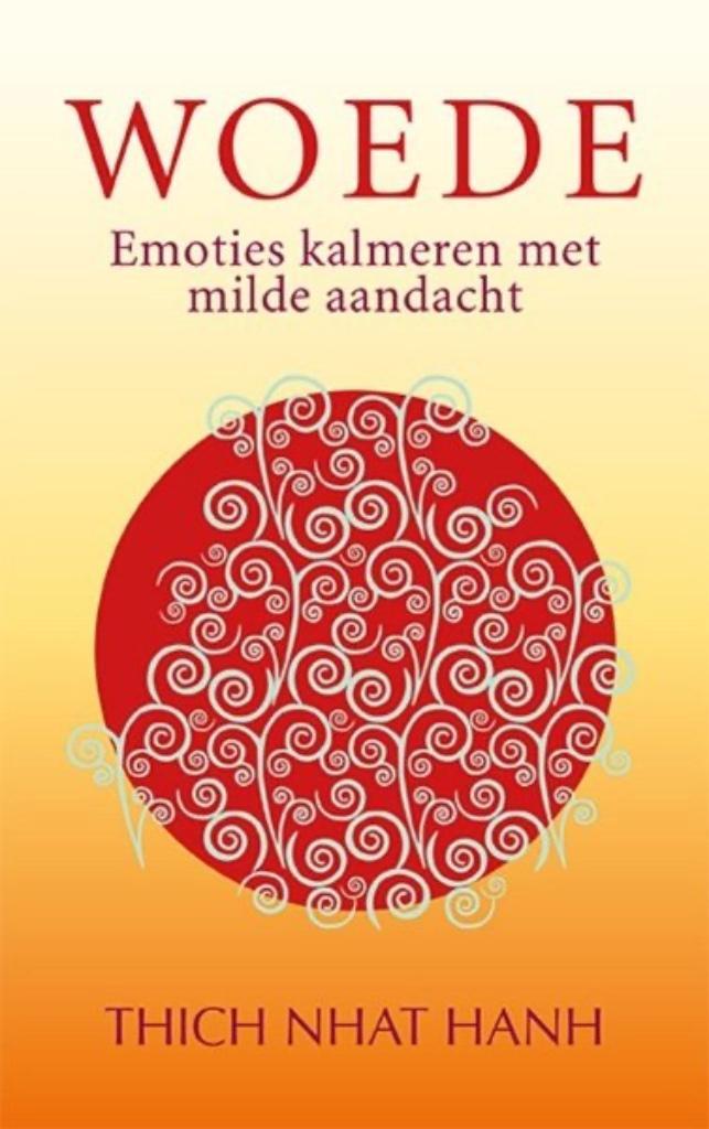 Woede emoties kalmeren met milde aandacht, Nhat Hanh, Boeken, Psychologie, Ophalen