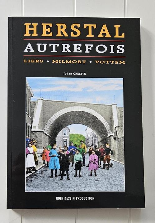 Herstal vroeger: Liers, Milmort, Vottem, Boeken, Geschiedenis | Nationaal, Zo goed als nieuw, Ophalen of Verzenden