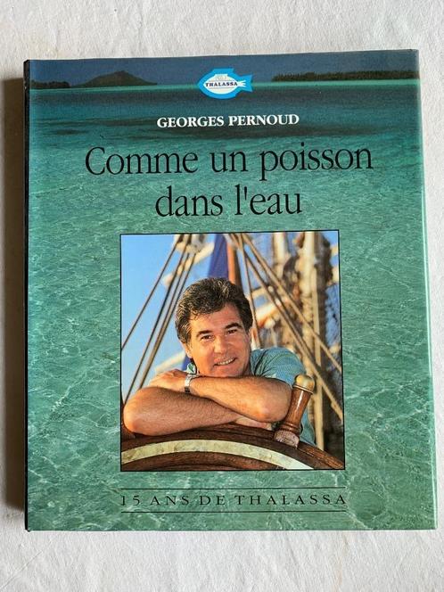 Comme un poisson dans l’eau Georges Pernoud  1990, Livres, Livres Autre, Utilisé