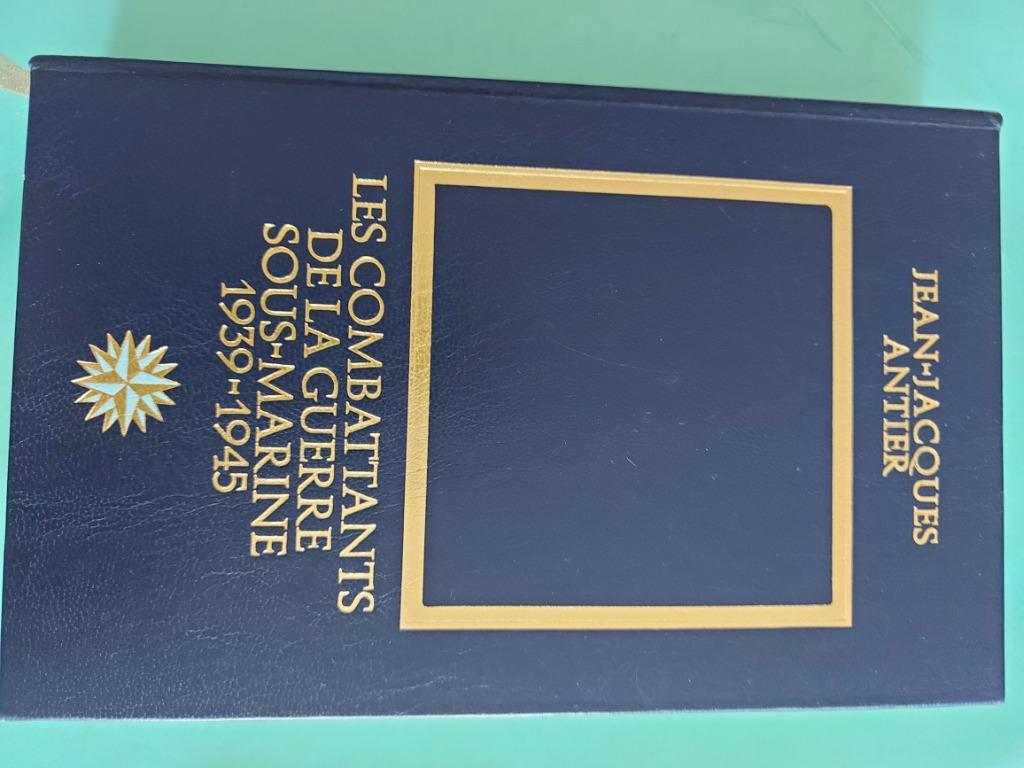 Les combattants de la guerre sous-marine 1939-1945 - ANTIER, Neuf, Antier Jean-Jacques, Marine, Deuxième Guerre mondiale