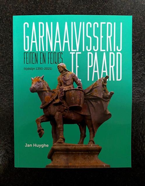 Garnaalvisserij te paard - feiten en feitjes (nieuw), Boeken, Geschiedenis | Stad en Regio, Nieuw, Verzenden