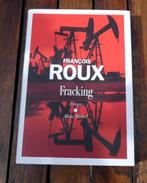 Livre neuf : Fracking de François Roux, Livres, Romans, Enlèvement ou Envoi, Neuf, François Roux