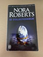 Le Collectionneur - Nora Roberts, Livres, Enlèvement ou Envoi, Utilisé, Nora Roberts
