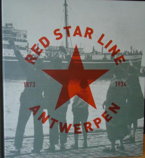 Red Star Line Antwerpen 1873-1934, Livres, Histoire nationale, Enlèvement ou Envoi