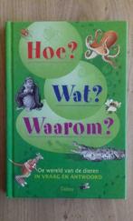 Hoe? Wat? Waarom? Wereld van de Dieren in Vraag en Antwoord, Livres, Livres pour enfants | Jeunesse | 10 à 12 ans, Katrien Smets