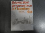 Bouwen door de eeuwen  heen - Stad Gent, Ophalen of Verzenden