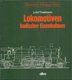 LOKOMOTIVEN BADISCHER EISENBAHNEN - H. Lohr, G.Thielmann, Livre ou Revue, Utilisé, Enlèvement ou Envoi, Train