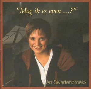 An Swartenbroekx – Mag Ik Es Even...? beschikbaar voor biedingen