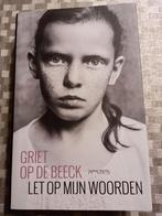 Griet Op de Beeck - Let op mijn woorden, Boeken, Ophalen of Verzenden, Zo goed als nieuw, Griet Op de Beeck