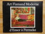Art Flamand Moderne d'Ensor à Permeke 1980 Paris, Boeken, Ophalen of Verzenden, Gelezen, Schilder- en Tekenkunst
