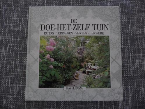 De Doe het zelf tuin - Hazel Evans, Boeken, Wonen en Tuinieren, Zo goed als nieuw, Tuinieren en Tuinplanten, Ophalen of Verzenden